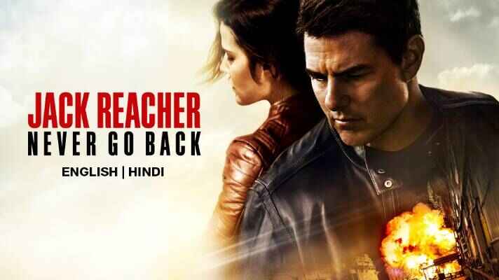 Jack Reacher: Never Go Back (2016) Dual Audio Hindi Movie on Movietic