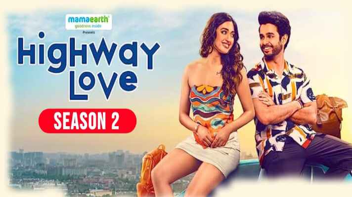 Highway Love (2024) Hindi Season 02 Complete Download on Movietic